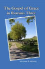 The Gospel Of Grace in Romans Three