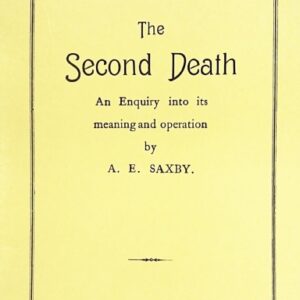 The Second Death: An Enquiry into its Meaning and Operation