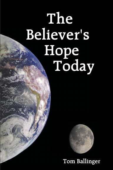 The Believer’s Hope Today