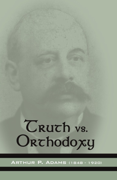 Truth Vs. Orthodoxy
