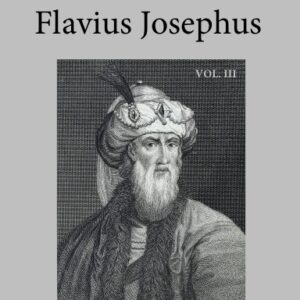 The Works of Flavius Josephus - The Antiquities of the Jews
