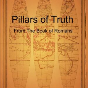 Pillars of Truth from the Book of Romans