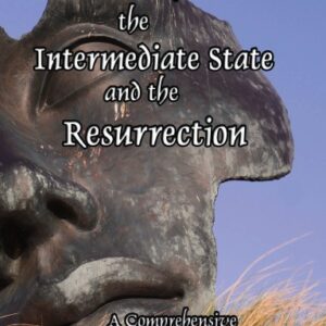 Death, the Intermediate State and the Resurrection