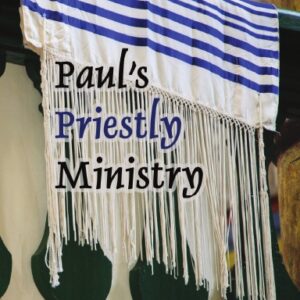 Paul’s Priestly Ministry