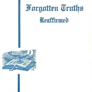 Forgotten Truths Reaffirmed