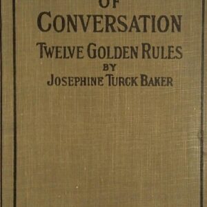 The Art of Conversation: Twelve Golden Rules