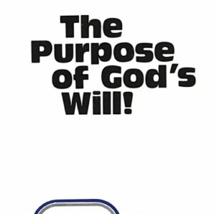 The Purpose of God’s Will