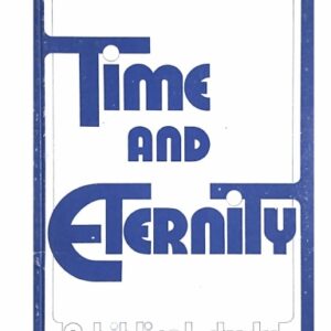 Time and Eternity: A Biblical Study