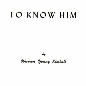 To Know Him