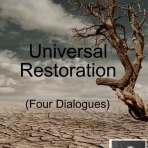Universal Restoration: Four Dialogues Between a Minister and His Friend