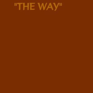 “The Way”- Chapters on the Christian Life