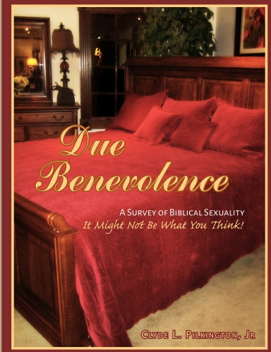 Due Benevolence: A Study of Biblical Sexuality