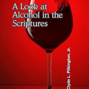 A Look at Alcohol in the Scriptures