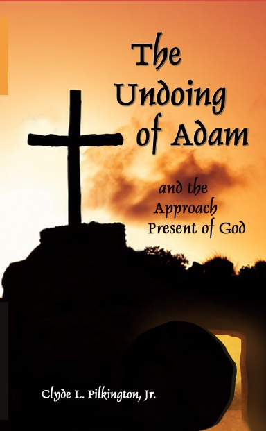 The Undoing of Adam (and the Approach Present of God)