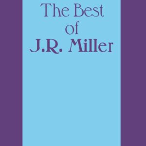 Best of J.R. Miller - Vol. 1